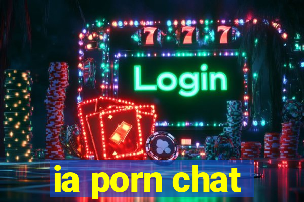 ia porn chat